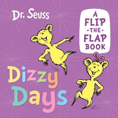 Kniha: Dizzy Days: A flip-the-flap book - Seuss Dr.