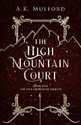 Kniha: The High Mountain Court - K. Mulford A.