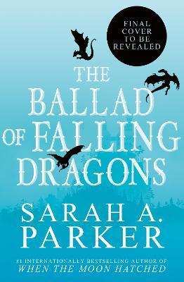 Kniha: Ballad of Falling Dragons - Parker Sarah A.