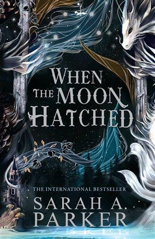 Kniha: When the Moon Hatched - Parker, Sarah A.