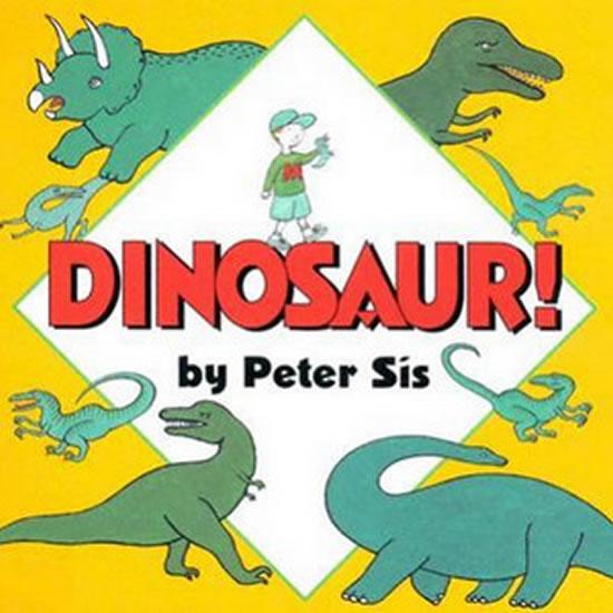 Kniha: Dinosaur! - Sís Petr