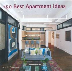 Kniha: 150 Best Apartment Ideas - Canizares, Ana G.