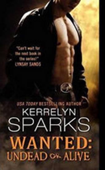 Kniha: Wanted: Undead or Alive - Sparks Kerrelyn