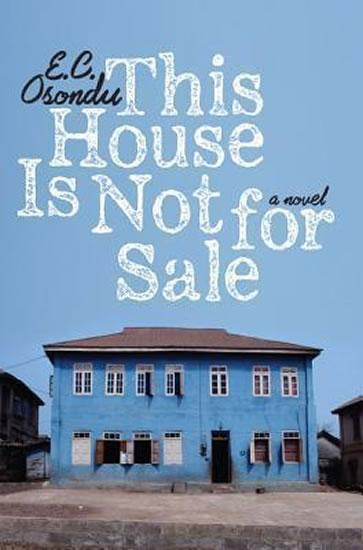 Kniha: This House Is Not for Sale - Osondu E. C.