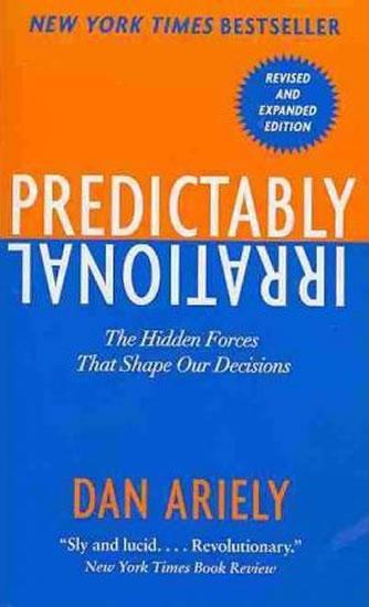 Kniha: Predictably Irrational : The Hidden Forces That Shape Our Decisions - Ariely Dan