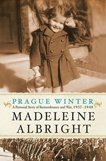 Kniha: Prague Winter: A Personal Story Of Remem - Albrightová Madeleine