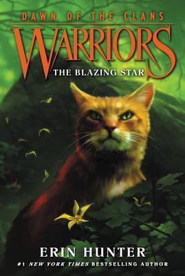 Kniha: Warriors: Dawn of the Clans #4: The Blazing Star - Hunter Erin