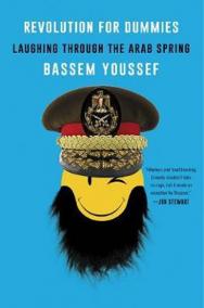 Revolution for Dummies : Laughing through the Arab Spring