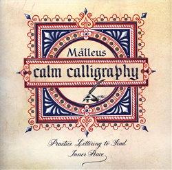 Kniha: Calm Calligraphy - Málleus