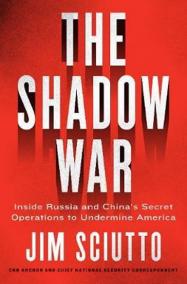 The Shadow War : Inside Russia´s and Chi
