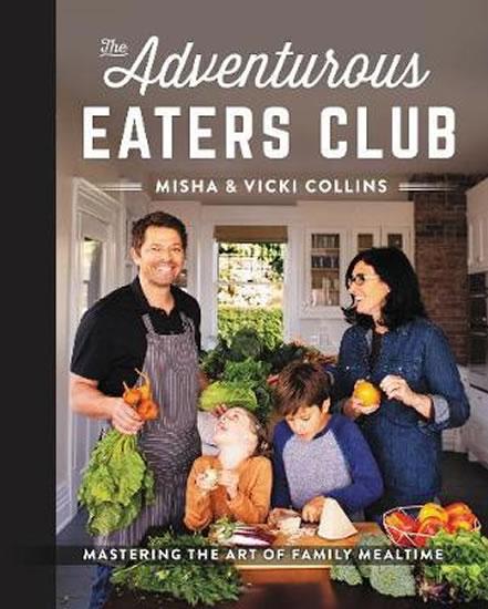 Kniha: The Adventurous Eaters Club: Mastering the Art of Family Mealtime - Collins, Collins Vicki Misha