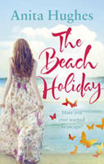Kniha: The Beach Holiday - Hughes Anita