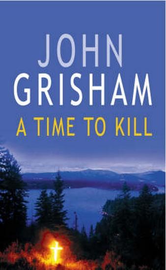 Kniha: A Time to Kill - Grisham John