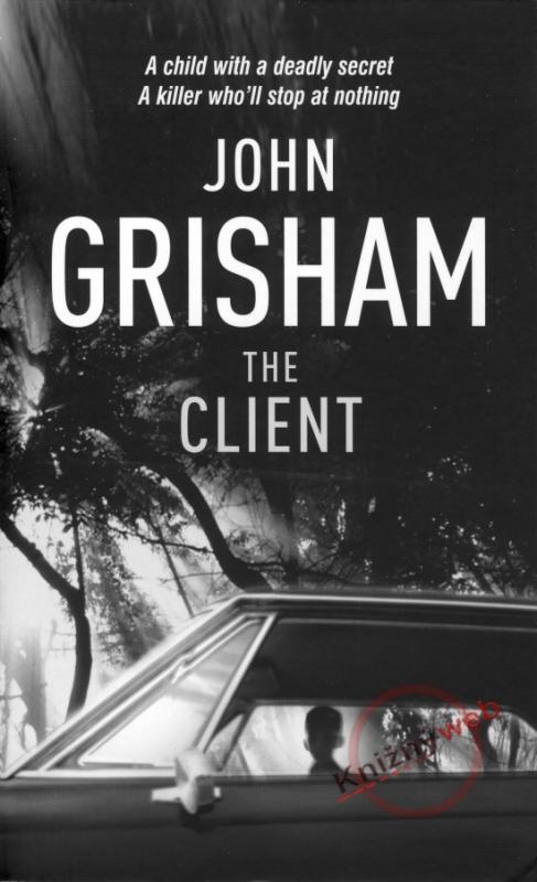 Kniha: The Client - Grisham John