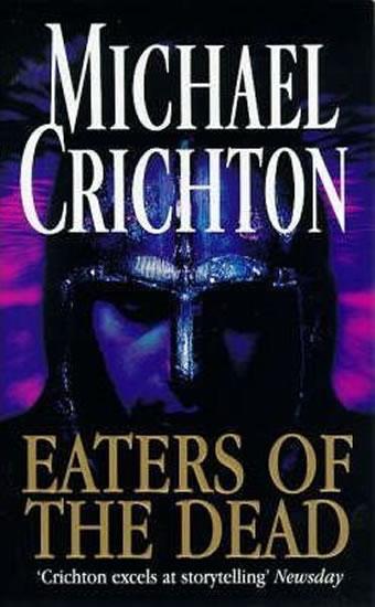 Kniha: Eaters Of The Dead - Crichton Michael