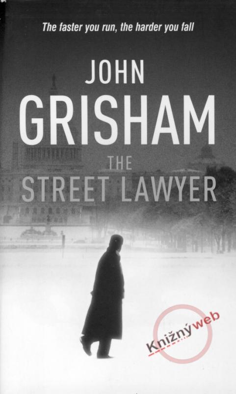 Kniha: The Street Lawyer - Grisham John