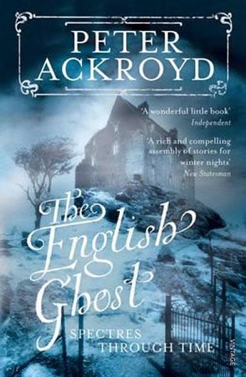 Kniha: The English Ghost - Ackroyd Peter