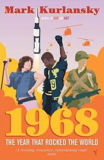 Kniha: 1968 : The Year that Rocked the World - Kurlansky Mark