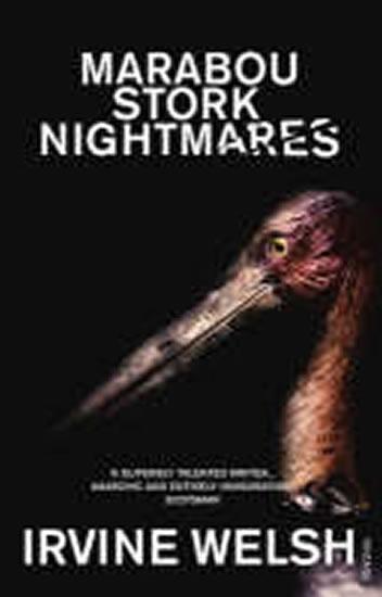 Kniha: Marabou Stork Nightmares - Welsh Irvine