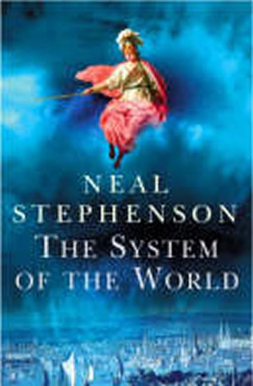 Kniha: The System of the World - Stephenson Neal