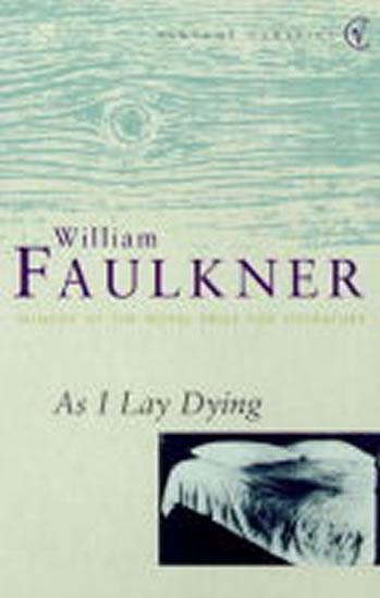 Kniha: As I Lay Dying - Faulkner William