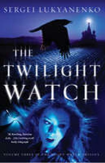 Kniha: The Twilight Watch - Lukyanenko Sergei