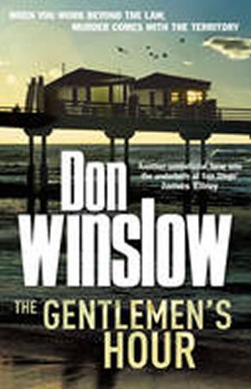 Kniha: The Gentlemen´s Hour - Winslow Don