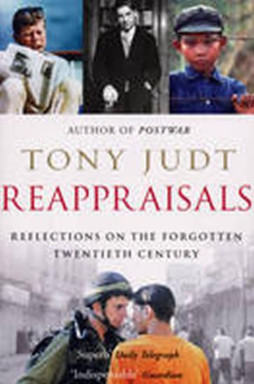 Kniha: Reappraisals : Reflections on the Forgotten Twentieth Century - Judt Tony