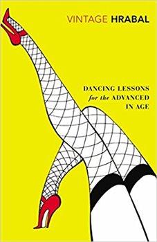 Kniha: Dancing Lessons for the Advanced in Age - Hrabal, Bohumil