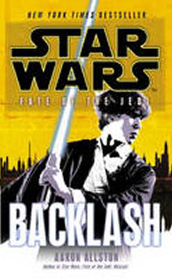 Kniha: Star Wars: Fate of the Jedi: Backlash - Allston Aaron