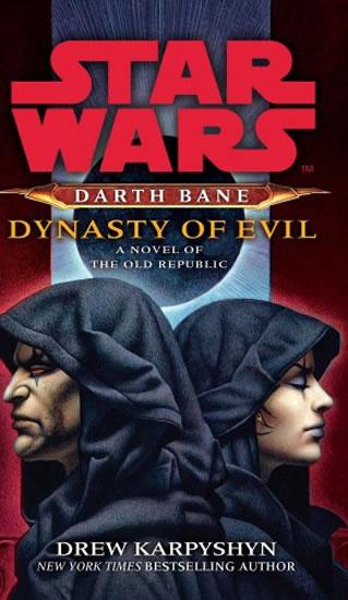 Kniha: Star Wars: Darth Bane - Dynasty of Evil - Karpyshyn Drew