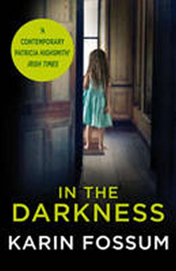 Kniha: In the Darkness - An Inspector Sejer Novel - Fossum Karin