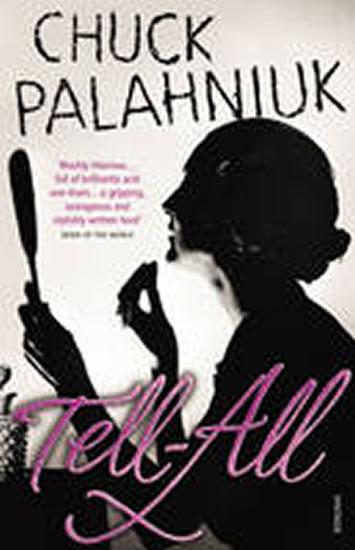 Kniha: Tell-All - Palahniuk Chuck