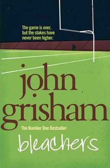 Kniha: Bleachers - Grisham John