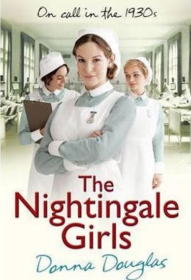 Kniha: The Nightingale Girls : (Nightingales 1) - Douglasová Donna
