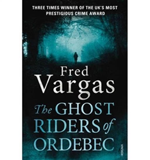 Kniha: The Ghost Riders of Ordebec - Vargas Fred