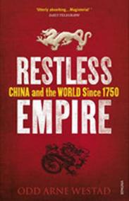 Restless Empire: China and the World Sin