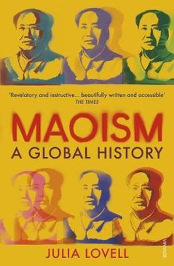 Kniha: Maoism: A Global History - Lovellová Julia