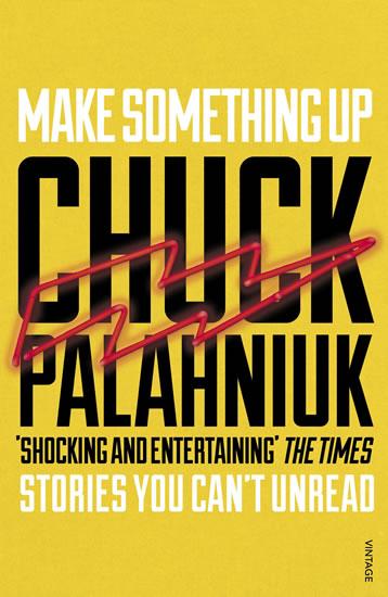 Kniha: Make Something Up - Palahniuk Chuck