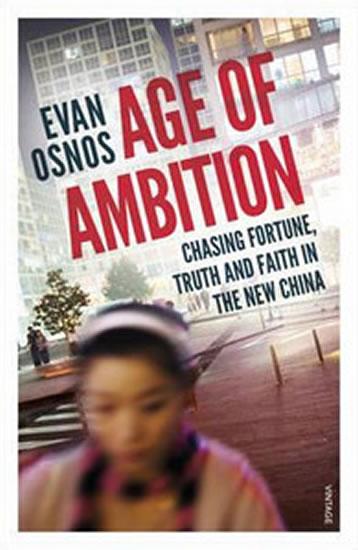 Kniha: Age of Ambition - Osnos Evan