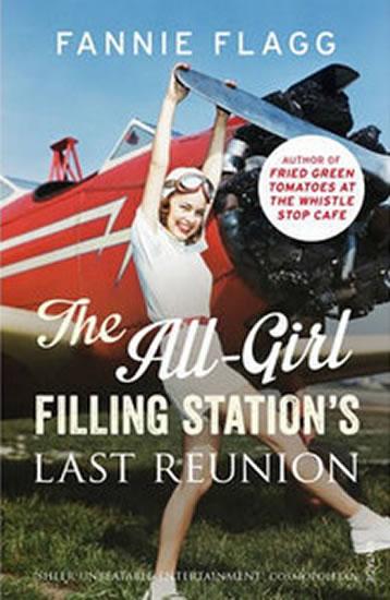 Kniha: The All-Girl Filling Station´s Last Reunion - Flagg Fannie