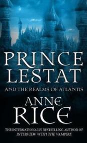 Prince Lestat and the Realms of Atlantis : The Vampire Chronicles 12