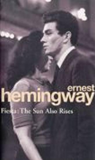 Kniha: Fiesta : The Sun Also Rises - Hemingway Ernest
