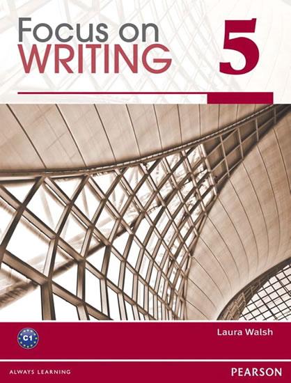 Kniha: Focus on Writing 5 - Walsh Laura