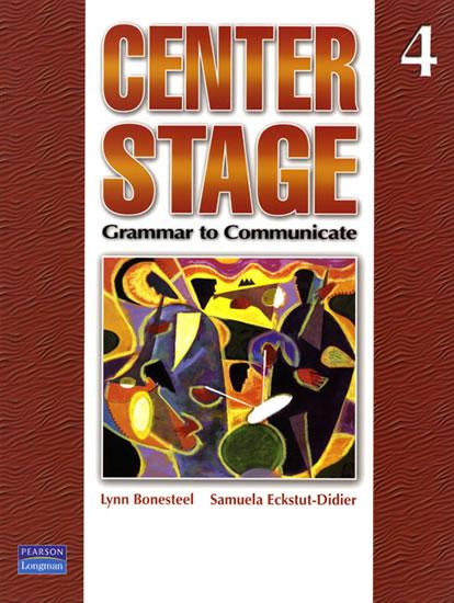 Kniha: Center Stage: Grammar to Communicate 4 (international version) - Bonesteel Lynn