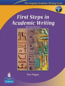 First Steps in Academic Writing (The Longman Academic Writing Series, Level 2)