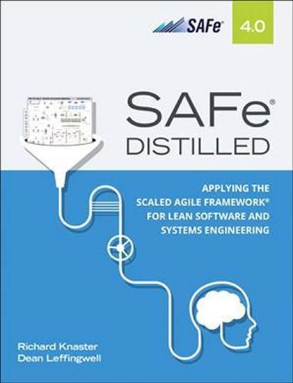 Kniha: SAFe 4.0 Distilled - Knaster Richard, Leffingwell Dean