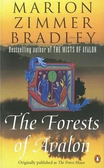 Kniha: The Forests of Avalon - Zimmer Bradley Eleanor Marion