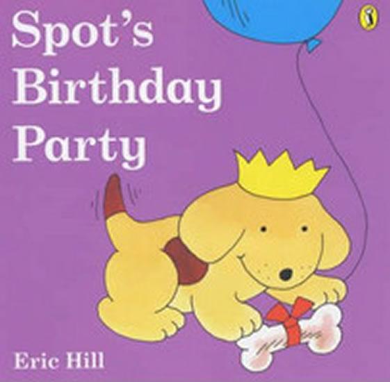 Kniha: Spot´s Birthday Party - Hill Eric