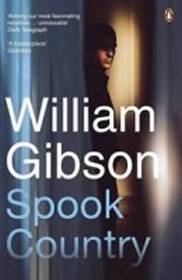 Kniha: Spook Country - Gibson William